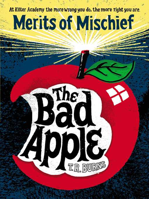 Title details for The Bad Apple by T.  R.  Burns - Wait list